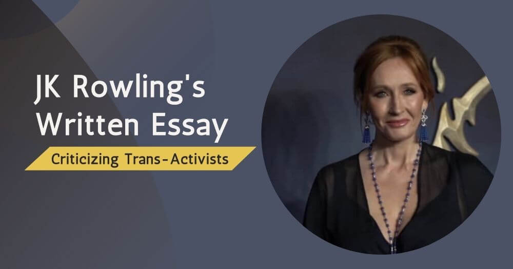 JK Rowling’s Written Essay Criticizing Trans-Activists is Worth Reading